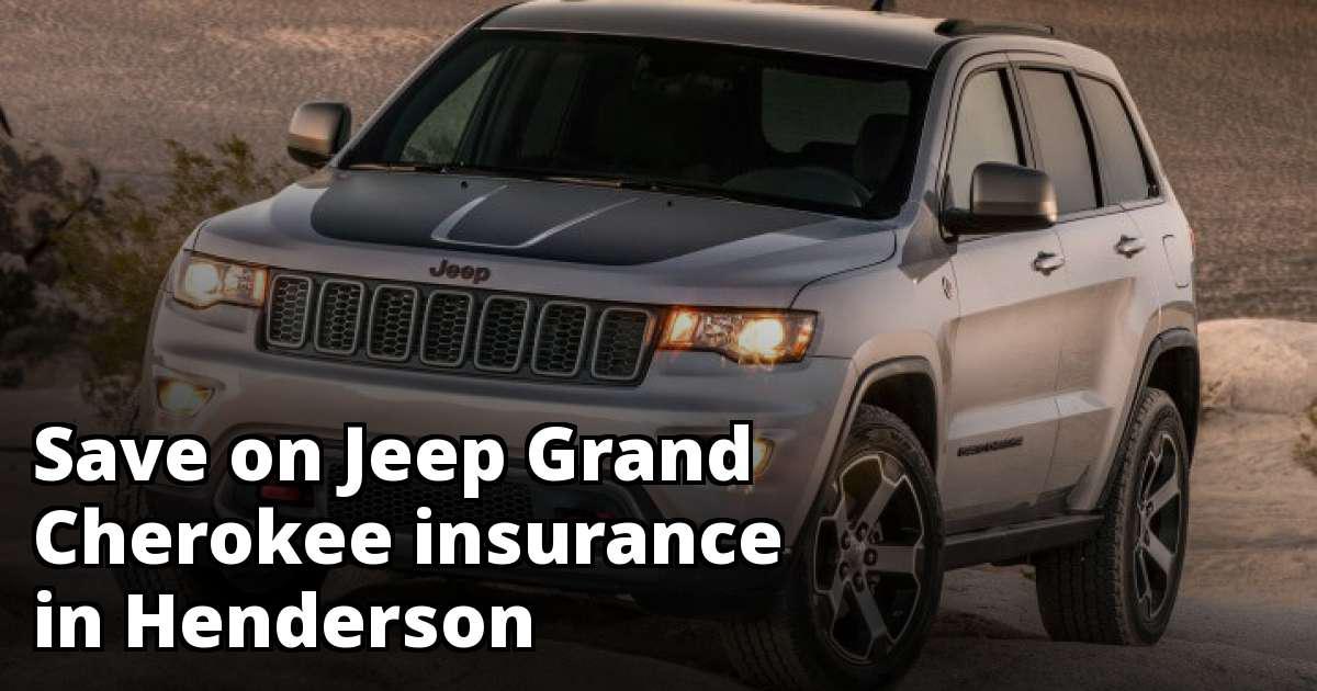 Save Money on Jeep Grand Cherokee Insurance in Henderson, NV