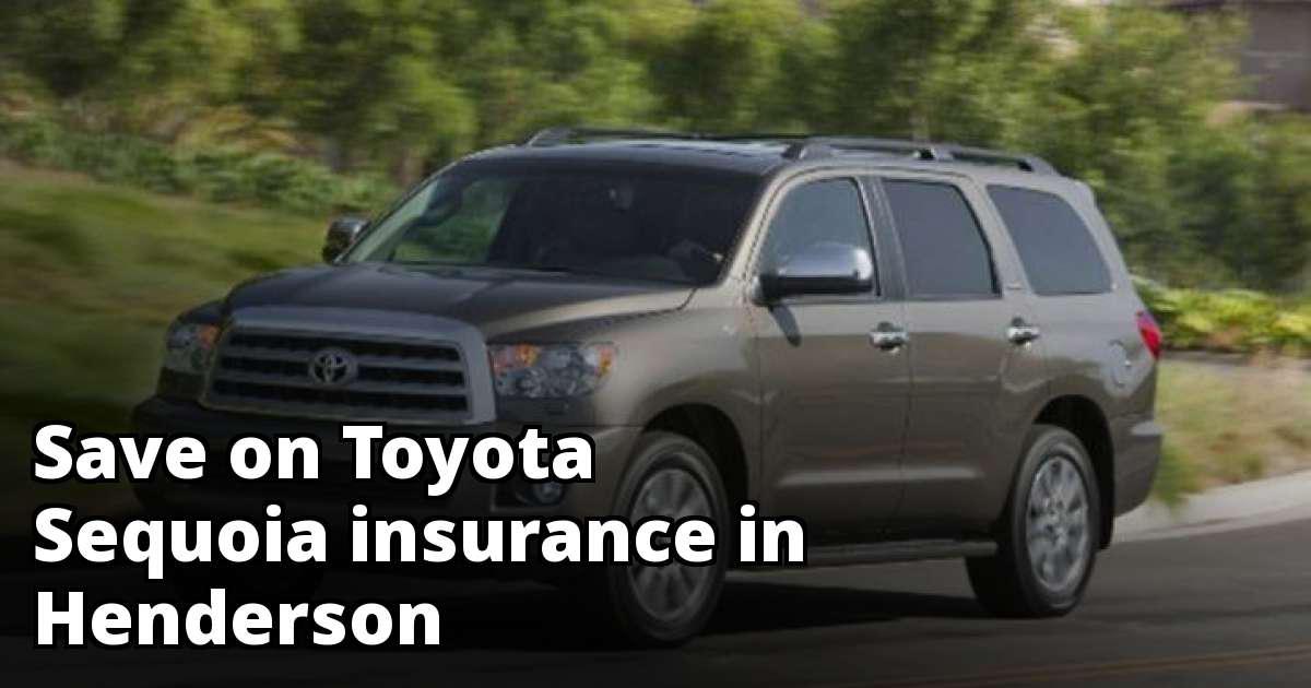 Compare Toyota Sequoia Insurance Quotes in Henderson Nevada